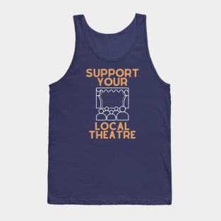 Support Your Local Theatre Tank Top